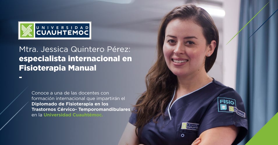 Mtra. Jessica Quintero Pérez: especialista internacional en Fisioterapia Manual