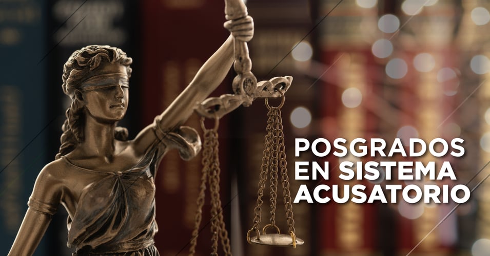 Posgrados en Sistema Acusatorio