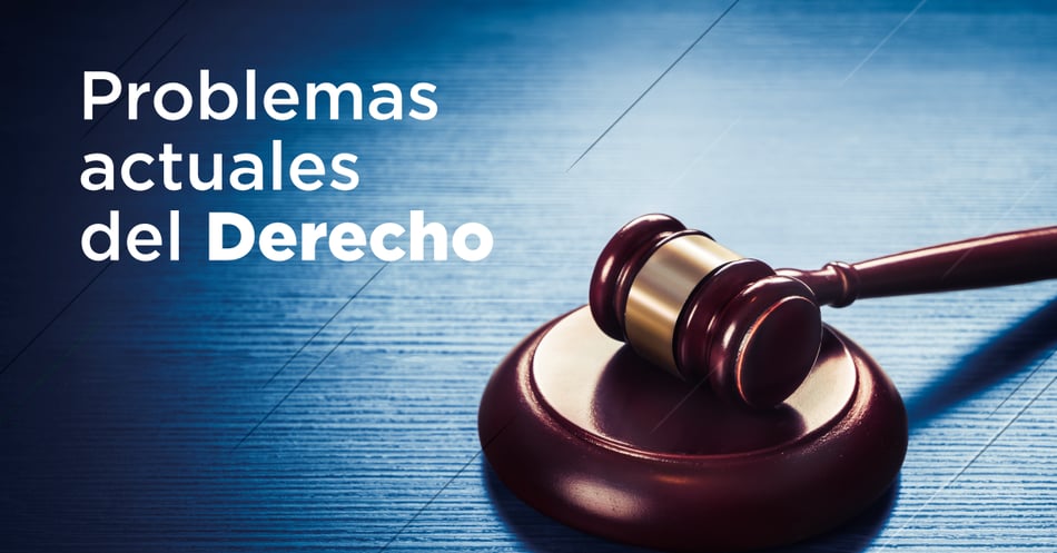 Problemas actuales del Derecho