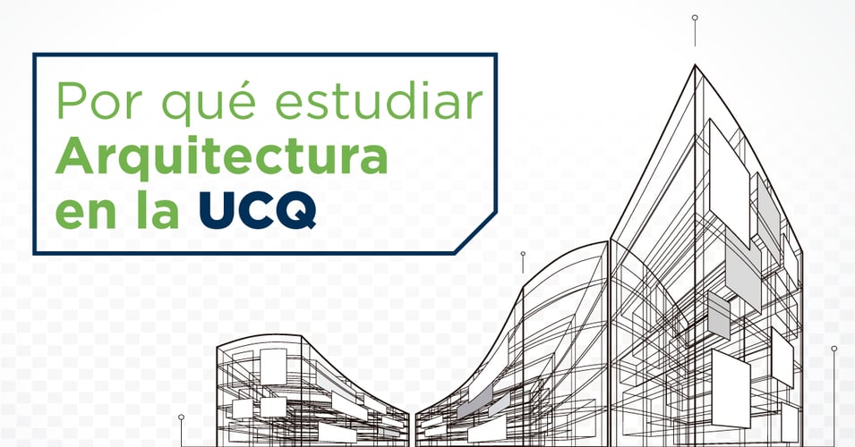 ¿Por qué la Universidad Cuauhtémoc Querétaro es el mejor lugar para estudiar Arquitectura?