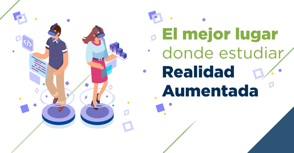 El mejor lugar donde estudiar Realidad Aumentada