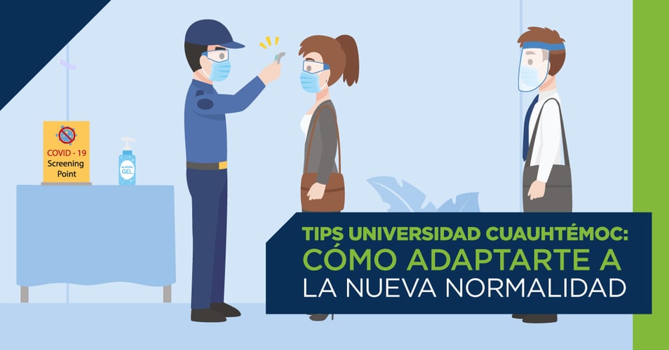 Tips Universidad Cuauhtémoc: cómo adaptarte a la nueva normalidad