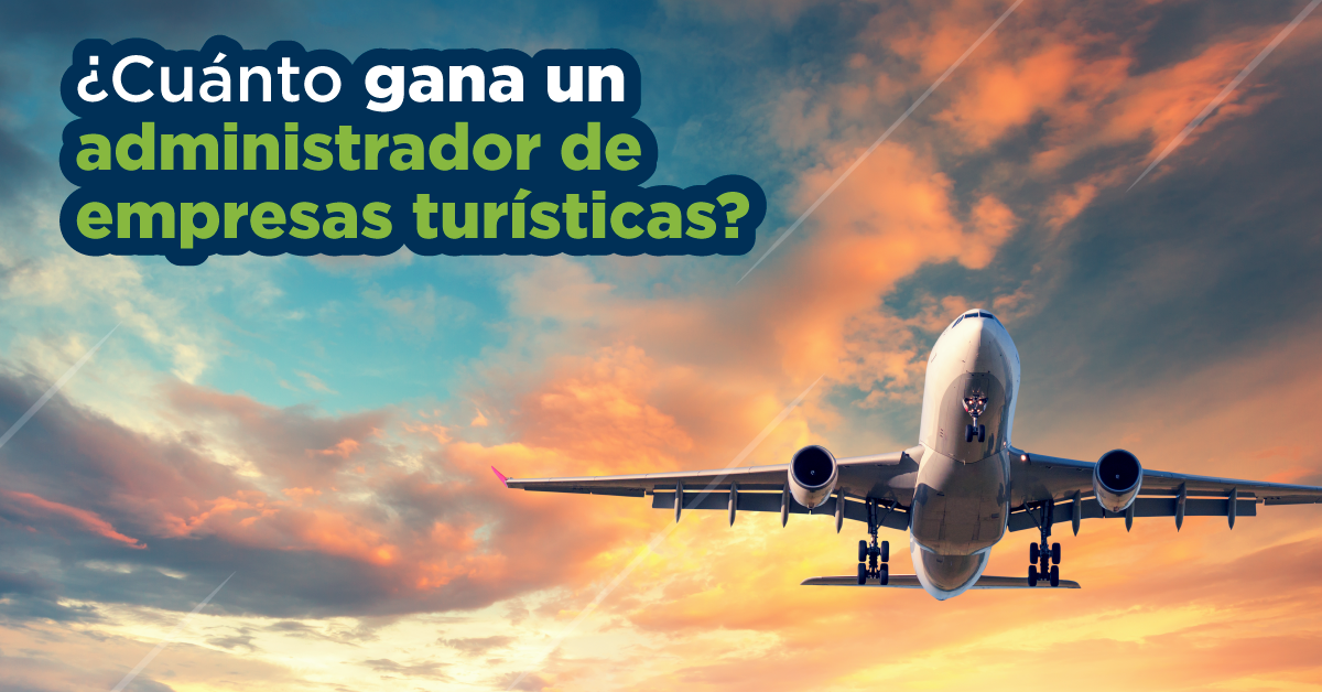 Cuánto gana un administrador de empresas turísticas?